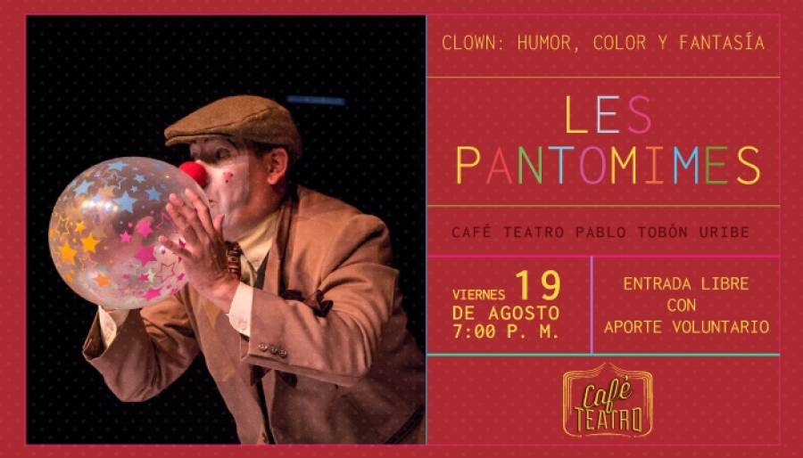 Clown: humor, color y fantasía - Les Pantomimes