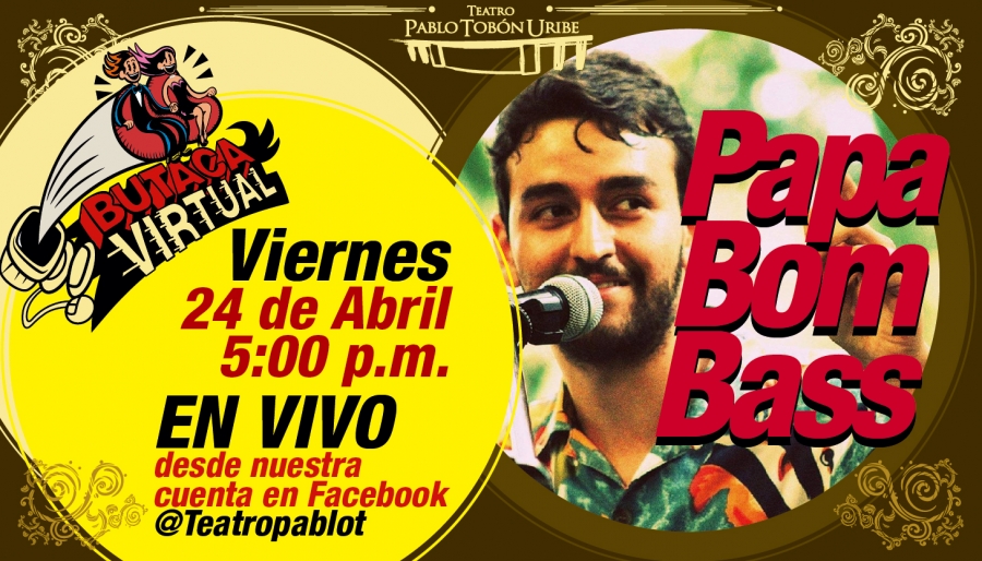 #ButacaVirtual - PapaBomBass en vivo