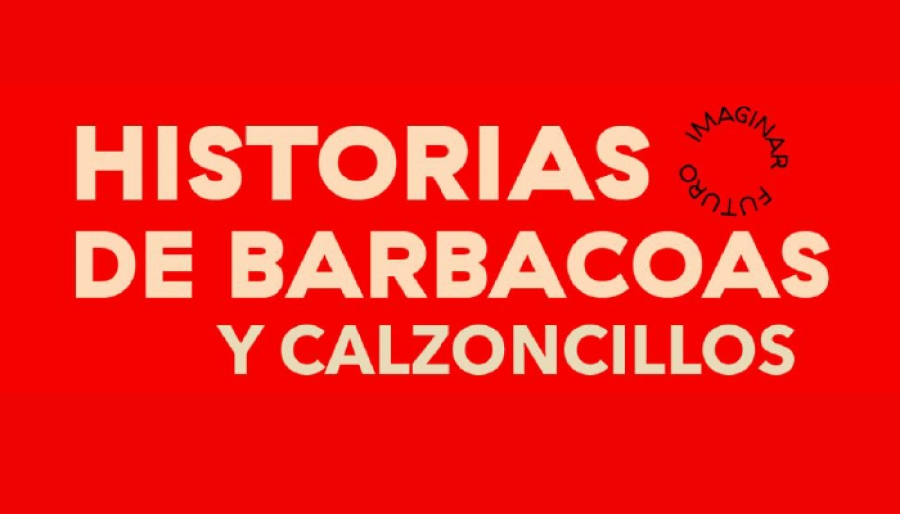 Historias de barbacoas y calzoncillos