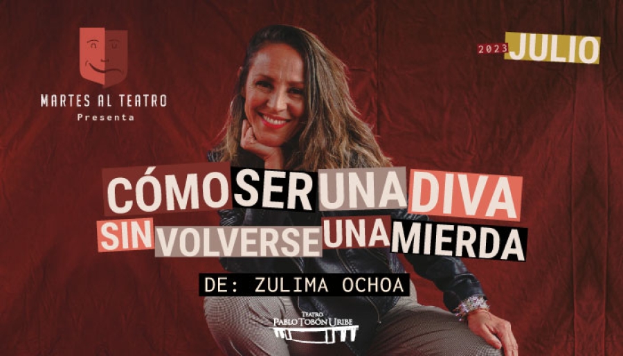 Cómo ser una diva sin volverse una mierda - #MartesAlTeatro