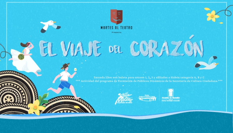 #MartesAlTeatro - El Viaje al Corazón