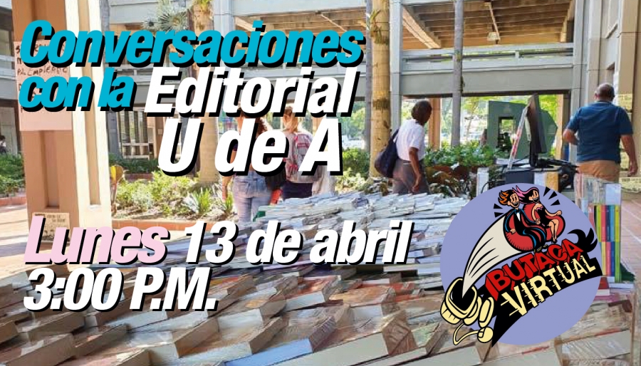 #ButacaVirtual - Editorial U de A en vivo