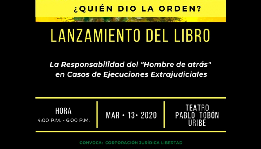 Presentación del libro &quot;La responsabilidad del &quot;hombre de atrás&quot; en ejecuciones extrajudiciales&quot;