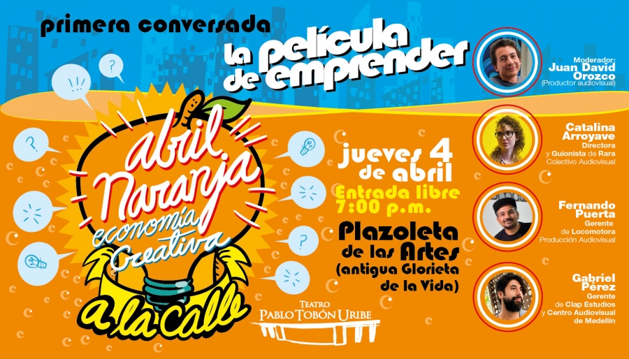 ¡La economía creativa sale a la calle! Abril Naranja nos pone a conversar sobre la industria cultural